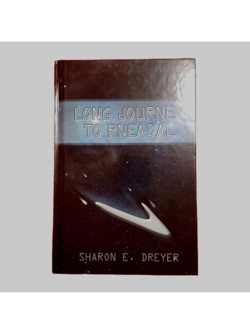Long Journey to Rneadal by Sharon E. Dreyer Hardcover Signed SciFi